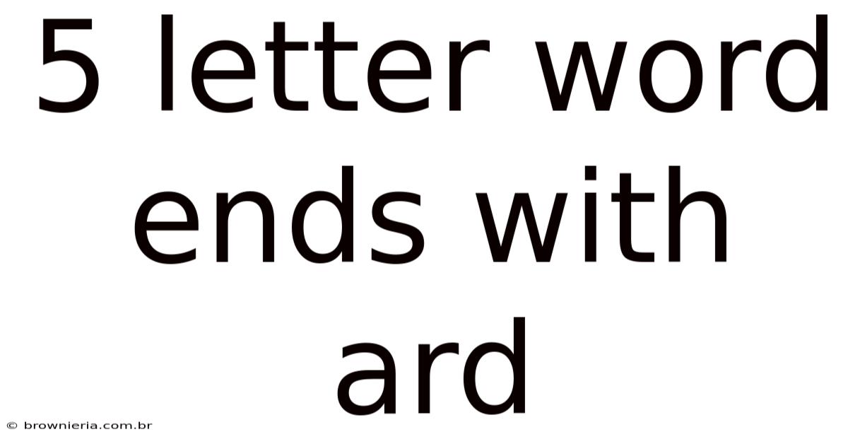 5 Letter Word Ends With Ard