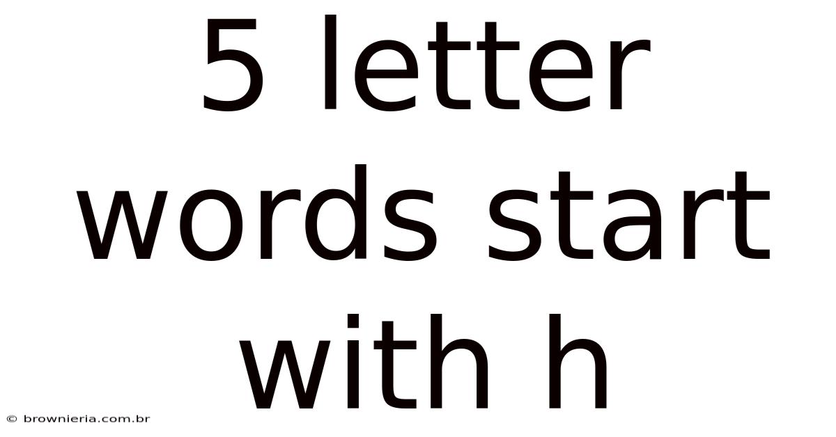 5 Letter Words Start With H