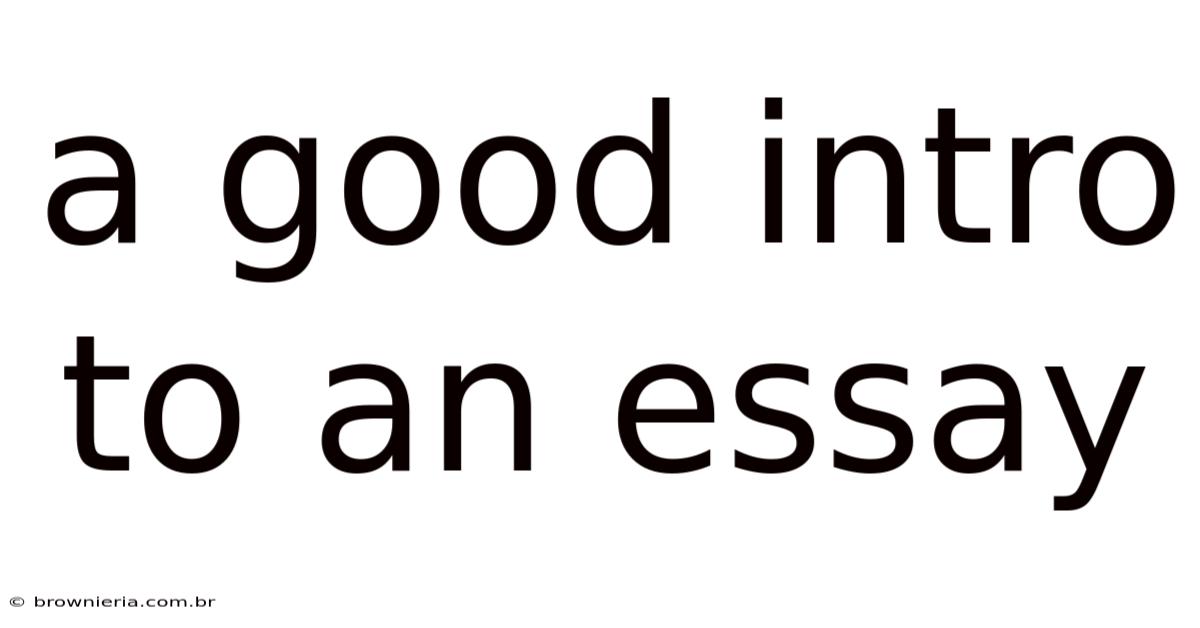 A Good Intro To An Essay
