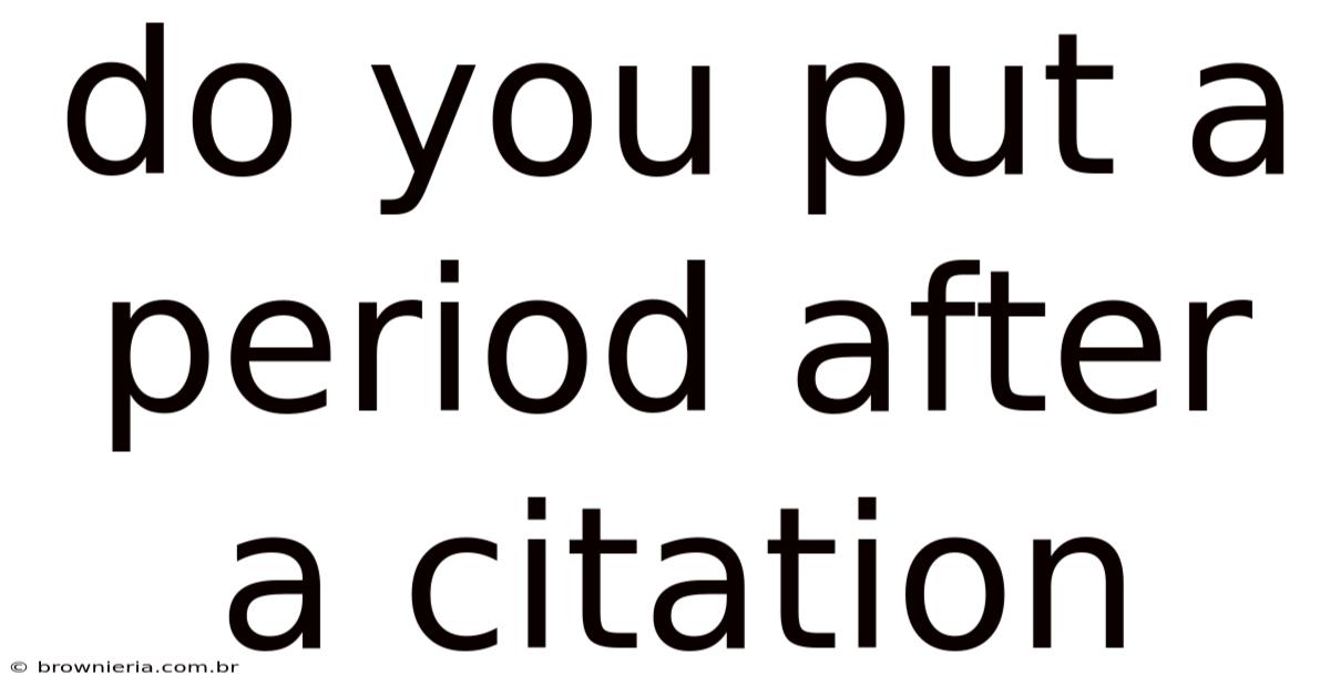 Do You Put A Period After A Citation