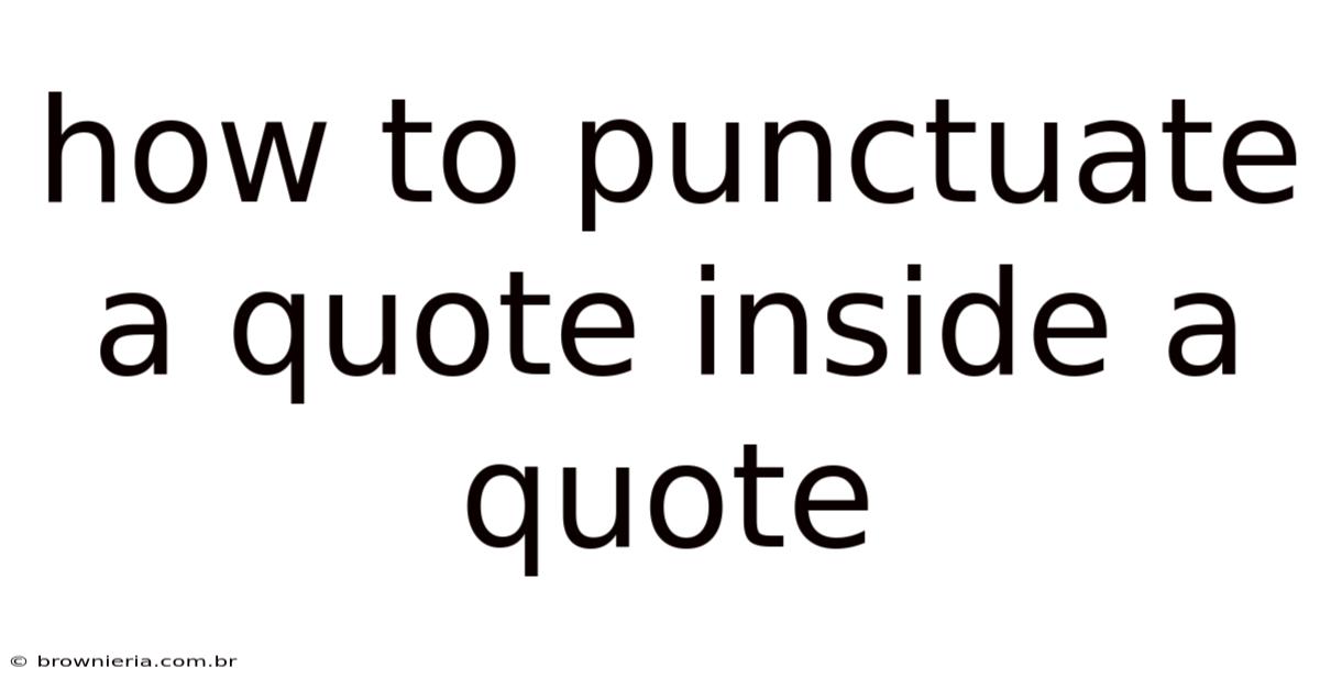 How To Punctuate A Quote Inside A Quote