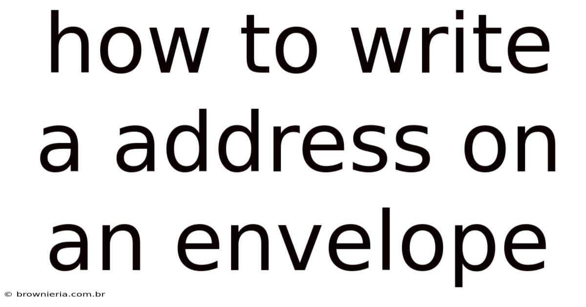 How To Write A Address On An Envelope