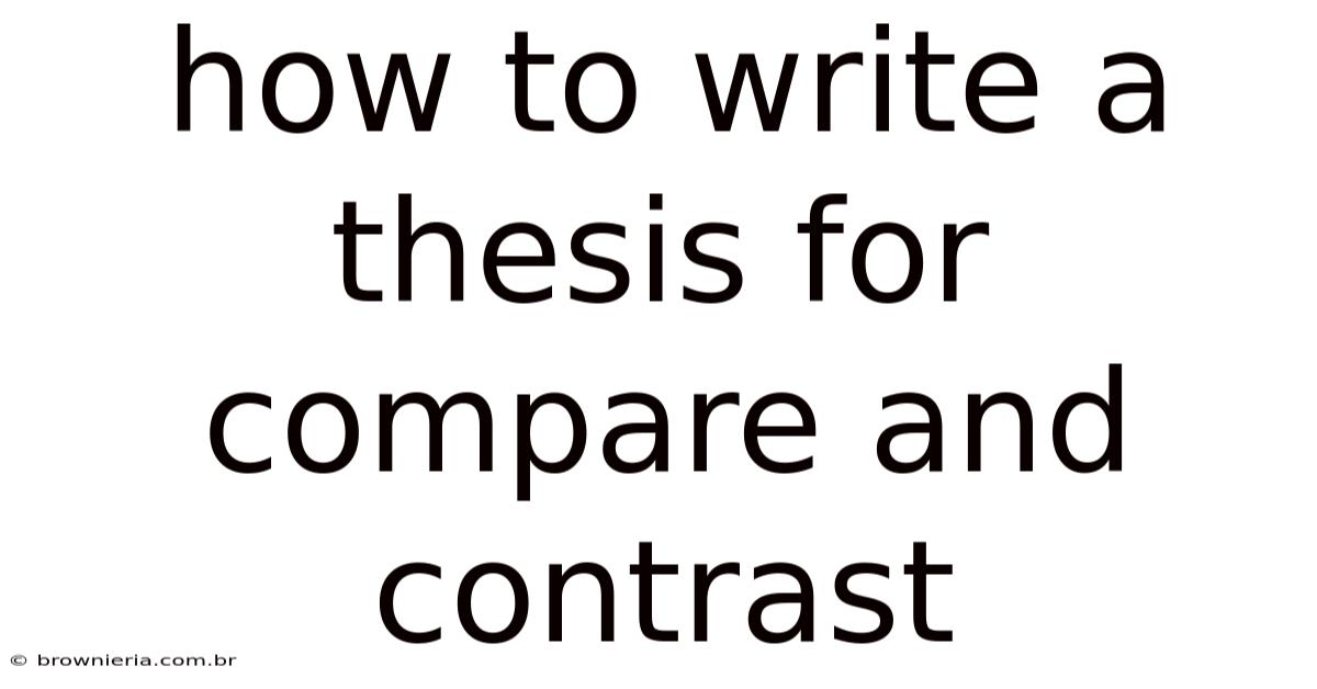 How To Write A Thesis For Compare And Contrast