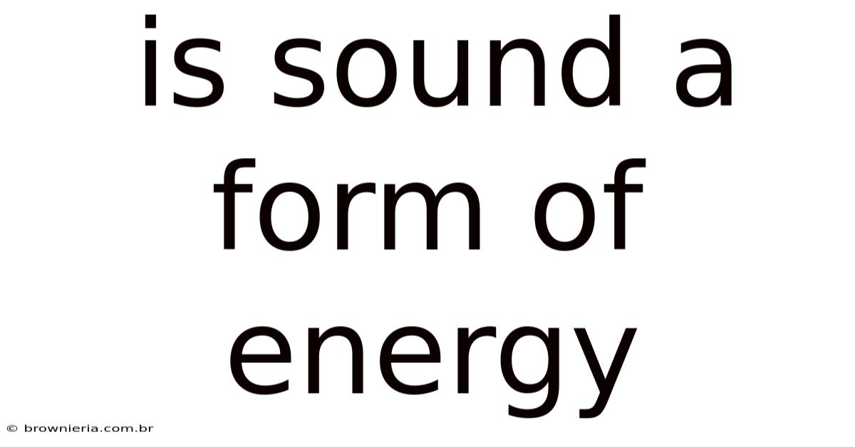 Is Sound A Form Of Energy