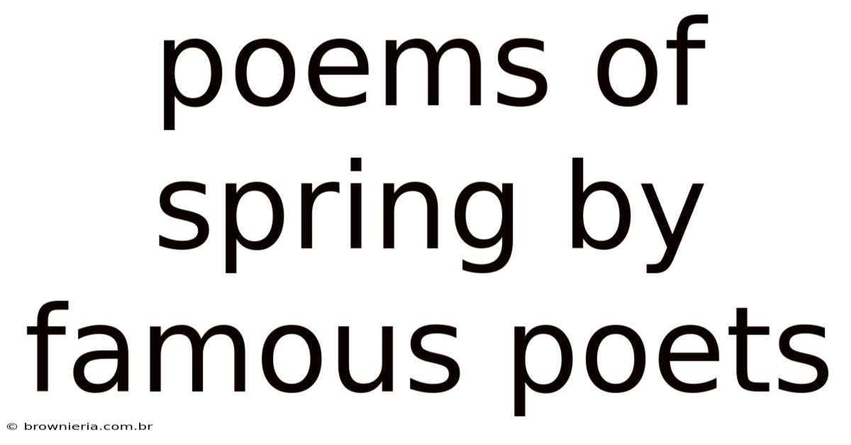 Poems Of Spring By Famous Poets
