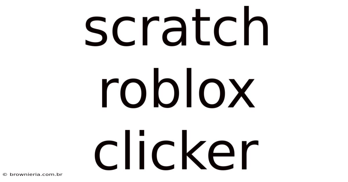 Scratch Roblox Clicker