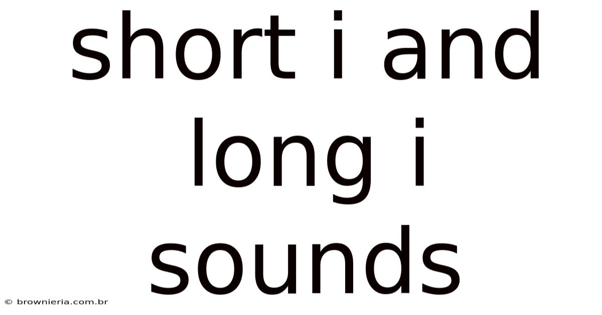 Short I And Long I Sounds