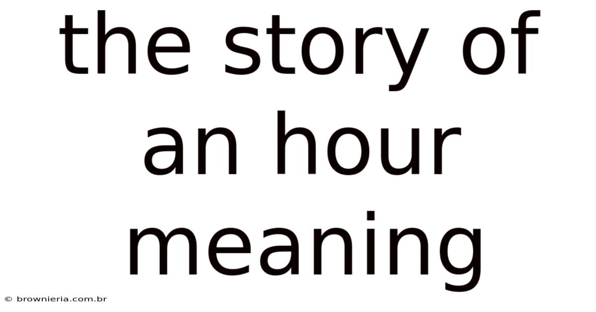 The Story Of An Hour Meaning