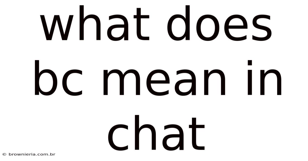 What Does Bc Mean In Chat
