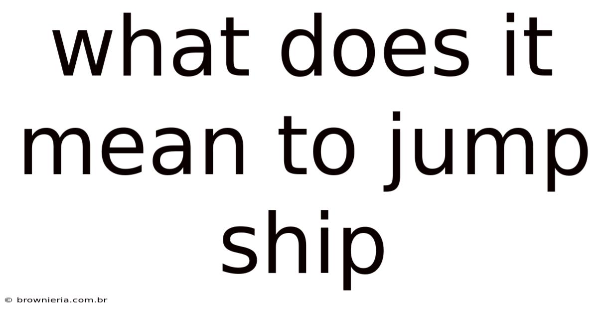 What Does It Mean To Jump Ship