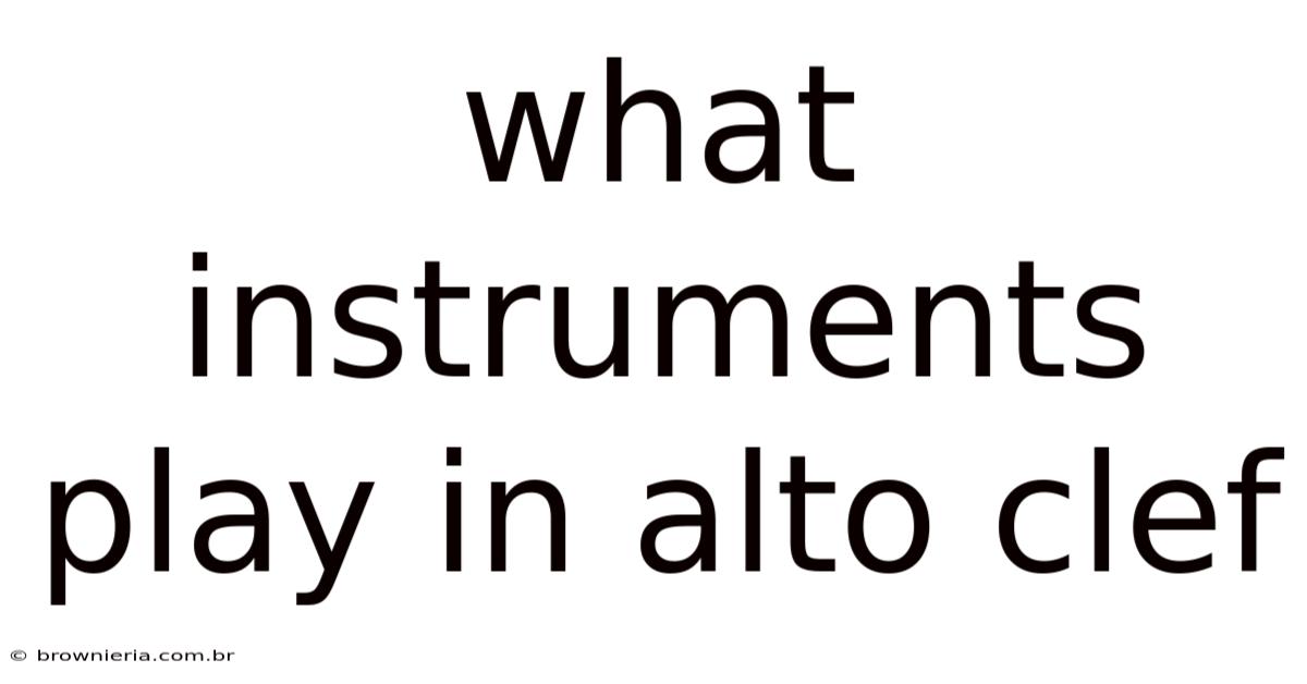 What Instruments Play In Alto Clef
