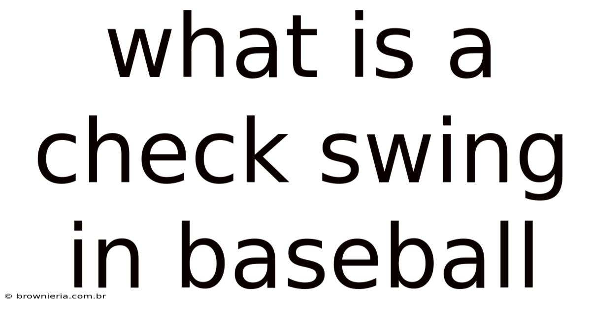 What Is A Check Swing In Baseball