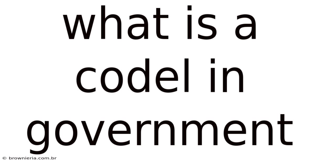 What Is A Codel In Government