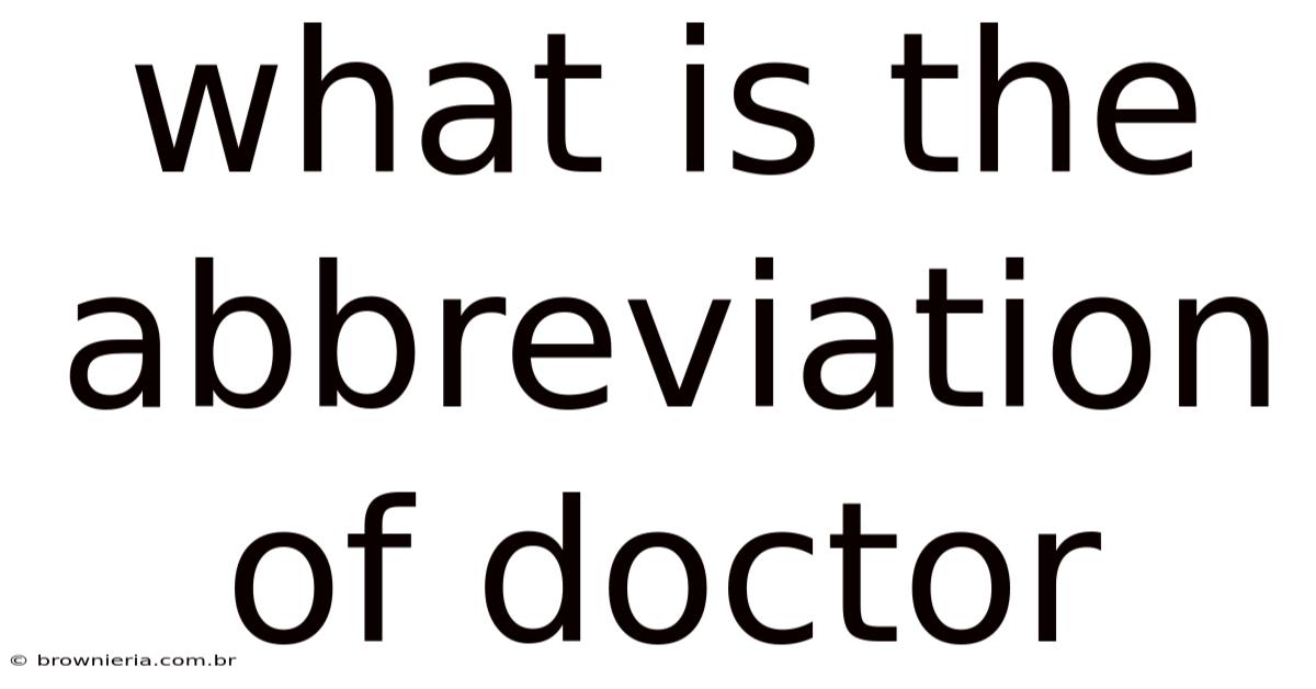 What Is The Abbreviation Of Doctor