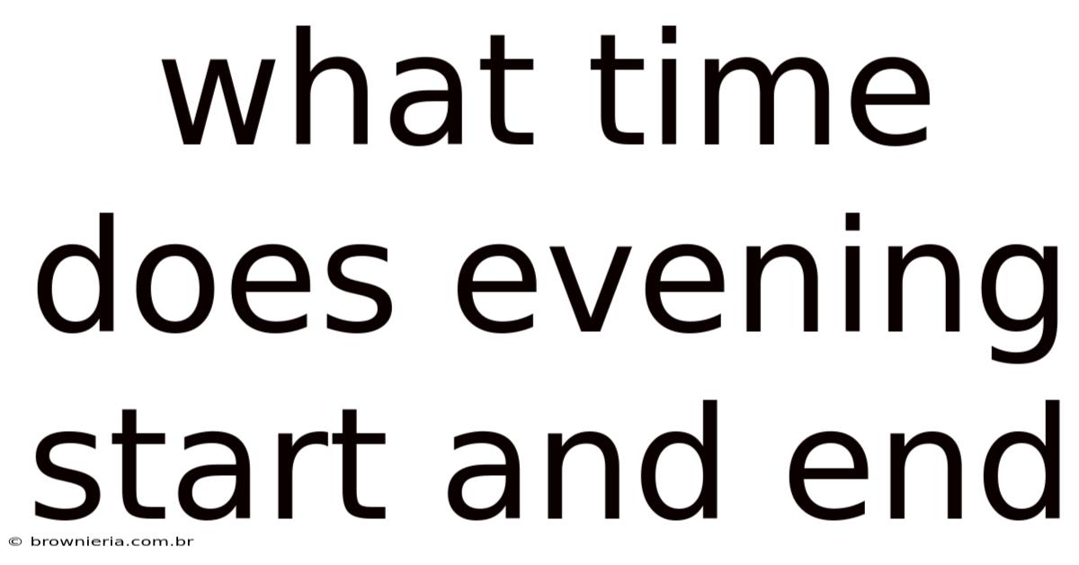 What Time Does Evening Start And End
